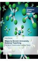 Ways to Enrich University Science Teaching