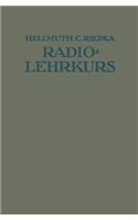 Lehrkurs für Radio-Amateure: Leichtverständliche Darstellung der drahtlosen Telegraphie und Telephonie unter besonderer Berücksichtigung der Röhren-Empfänger(German)