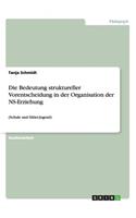 Bedeutung struktureller Vorentscheidung in der Organisation der NS-Erziehung