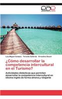 Como Desarrollar La Competencia Intercultural En El Turismo?