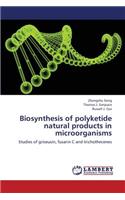 Biosynthesis of Polyketide Natural Products in Microorganisms