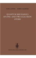 Quantum Mechanics of One- And Two-Electron Atoms