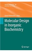 Molecular Design in Inorganic Biochemistry