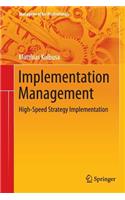Implementation Management: High-Speed Strategy Implementation
