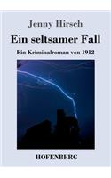 Ein seltsamer Fall