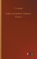 Under Lock and Key, Volume II