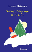 Kant starb um 11.30 Uhr