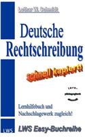 Deutsche Rechtschreibung - schnell kapiert!