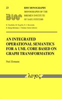 Integrated Operational Semantics for a UML Core Based on Graph Transformation