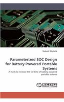 Parameterized SOC Design for Battery Powered Portable Systems