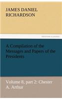 Compilation of the Messages and Papers of the Presidents
