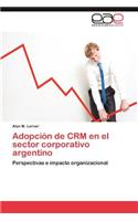 Adopcion de Crm En El Sector Corporativo Argentino