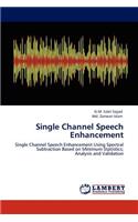 Single Channel Speech Enhancement