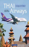 Thai Airways: Vom kleinen Inlandsflugdienst zum Mitglied der Star-Alliance