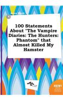 100 Statements about the Vampire Diaries