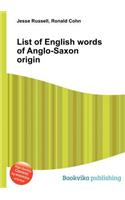 List of English Words of Anglo-Saxon Origin