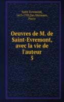 Oeuvres de M. de Saint-Evremont, avec la vie de l'auteur