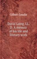 David Laing, LL. D. A memoir of his life and literary work