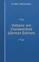 Voltaire: ein Charakterbild (German Edition)
