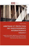 Arbitrage Et Protection Des Investissements Internationaux Volume I: (Omn.Univ.Europ.)
