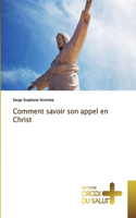 Comment savoir son appel en Christ