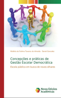 Concepções e práticas de Gestão Escolar Democrática