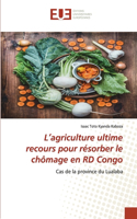 L'agriculture ultime recours pour résorber le chômage en RD Congo