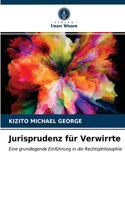 Jurisprudenz für Verwirrte