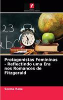 Protagonistas Femininas - Reflectindo uma Era nos Romances de Fitzgerald
