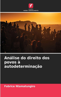 Análise do direito dos povos à autodeterminação