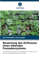 Bewertung des Einflusses eines lebenden Fassadensystems