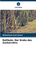 Rotfäule: Der Krebs des Zuckerrohrs