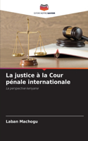 justice à la Cour pénale internationale