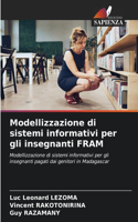 Modellizzazione di sistemi informativi per gli insegnanti FRAM
