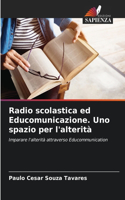 Radio scolastica ed Educomunicazione. Uno spazio per l'alterità