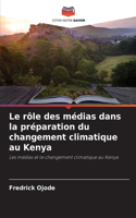 Le rôle des médias dans la préparation du changement climatique au Kenya
