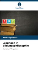 Lesungen in Bildungsphilosophie