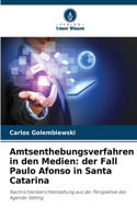 Amtsenthebungsverfahren in den Medien