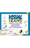 Visual Teams: Graphic Tools For Commitment, Innovation, & High Performance