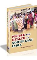 People and Health in North East India