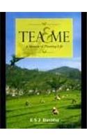 Tea And Me: A Memoir Of Planting Life