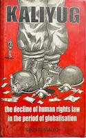 Kaliyug : the decline of human rights law in the period of globalisation