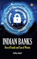 Indian Banks Den of Frauds and Can of Worms