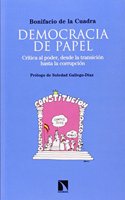 Democracia de papel: Vision critica al poder.Desde la transicion a la corrupcion