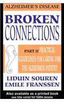 Broken Connections: Alzheimer's Disease: Part II