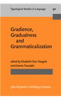 Gradience, Gradualness and Grammaticalization