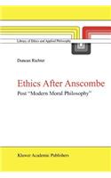 Ethics After Anscombe