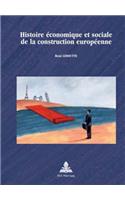 Histoire economique et sociale de la construction europeenne