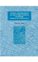 Cities and Regions as Self-Organizing Systems