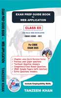 Exam Prep Guide for Web Application Class XII (CBSE Code - 803), Study Book, Sample paper for CBSE Exam 2025